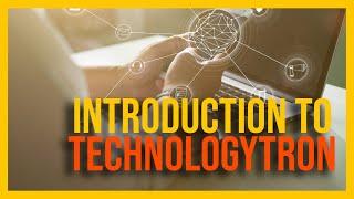 Introduction to Technologytron