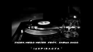 INSPIRACJA   Jacek MEZO Mejer  feat. Sabina SAGO