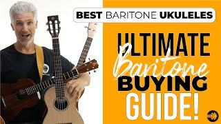 The Best Baritone Ukulele! The Ultimate Buying Guide for Baritones Ukuleles!