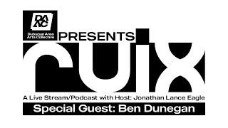 Ruix Live Stream with host Jonn Eagle - Special Guest: Ben Dunegan