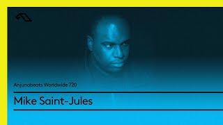 Anjunabeats Worldwide 720 with Mike Saint-Jules