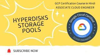 Google Cloud Certification (Hindi) | ACE | Storage Pools | Create & Use Storage Pools for Disks - 25