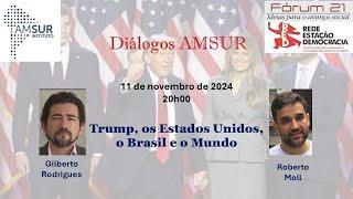 DIÁLOGOS AMSUR -  Trump, Os Estados Unidos, o Brasil e o Mundo