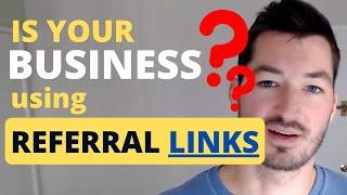 The Ultimate Guide to Referral Links - 2x Your Business