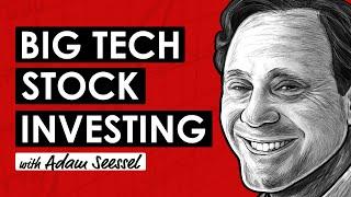 Big Tech Stocks w/ Adam Seessel (TIP686)