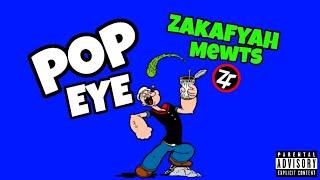 Zakafyah Mewts - Pop Eye (Audio)