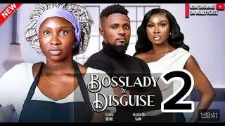 BOSSLADY IN DISGUISE Part 2 - Maurice Sam And Sonia Uche - 2024 Nigerian Nollywood Full Movies