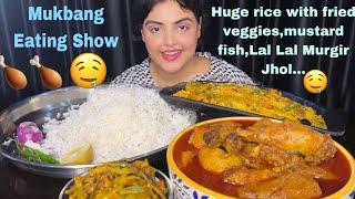 Eating Rice with Lal Lal Murgir Jhol, Mustard Fish, Fried Veggies| Spicy Chicken Curry| Eating Show