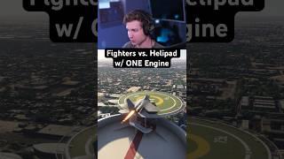 Fighters vs. Helipad w/ ONE Engine