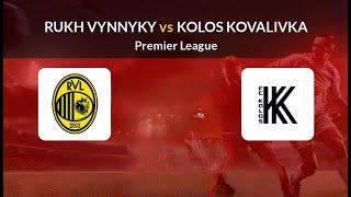 Rukh Vynnyky vs Kolos Kovalivka |Live Match Today