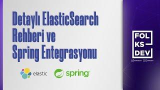 ElasticSearch'ün Derinliklerine Doğru - Spring Entegrasyon