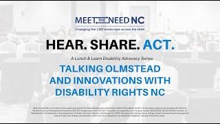 Talking Olmstead & Innovations With Disability Rights, NC - Corye Dunn - May 2023