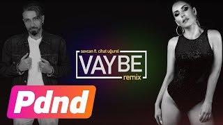 Sevcan ft. Cihat Uğurel - Vay Be (Remix)