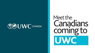 Meet the Canadians going to UWC in 2021