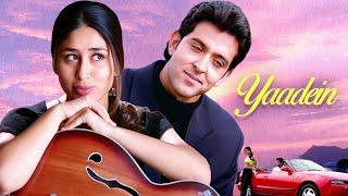 Yaadein (2001) Full Movie 4K | यादें फुल मूवी | Hrithik Roshan, Kareena Kapoor, Jackie Shroff