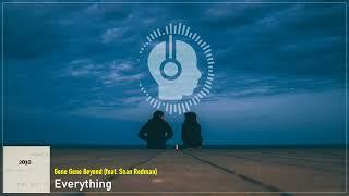 Gone Gone Beyond (feat. Sean Rodman) - Everything - Indie folk