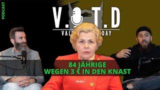 V.O.T.D Podcast Folge 2 | Armes Deutschland | 84 Jährige Rentnerin in den Knast wegen 3€