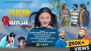 Ramsa (Official Music Video) - Attar Shah, Ajju Tomar | Latest Pahari Video Songs | Kailash Baderi