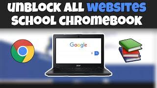 How To Unblock Websites On School Chromebook!