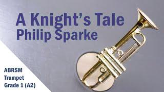 A Knight's Tale by Philip Sparke - ABRSM Trumpet Grade 1