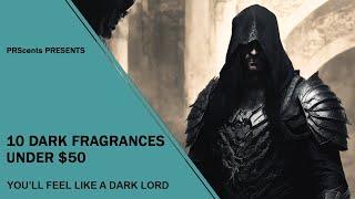 10 Dark Fragrances Under 50 Dollars!