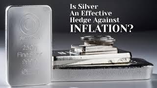 Is Silver An Effective Hedge Against Inflation?