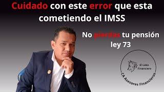 Cuidado con este error no pierdas tu pensión ley 73