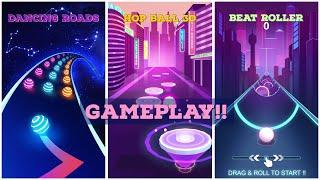 DANCING ROADS, HOP BALL 3D, BEAT ROLLER!! GAMEPLAY!!