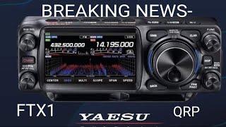 BREAKING NEWS - NEW YAESU FTX-1F ALL BAND ALL MODE C4FM QRP ,Dual VFO