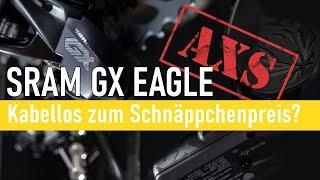 SRAM GX Eagle AXS: Endlich kabellos für alle?! (vs. X01/XX1 Eagle AXS)