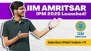 New IPM Launched by IIM Amritsar | BSQFE + MBA | IPMAT Indore + Interview