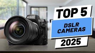 Top 5 BEST DSLR Cameras in [2025]