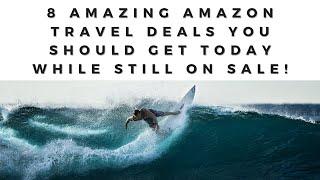 8 of the Best Amazon Travel Gear Deals for Your Next Adventure