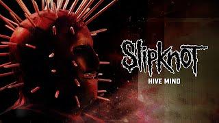 Slipknot - Hive Mind (Official Audio)