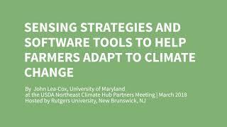 Sensing Strategies and Software Tools to Help Farmers Adapt to Climate Change