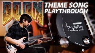 DOOM THEME SONG PLAYTHROUGH | FISHMAN TRIPLEPLAY