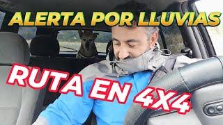 ALERTA  por lluvias RUTA EN 4X4 ‐ ESTO ya lo he VIVIDO