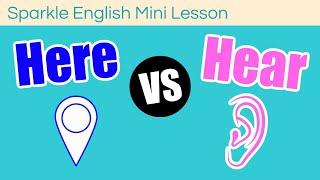 Here or Hear: What is the Difference? | ESL Homophones Mini Lesson | Commonly Confused English Words