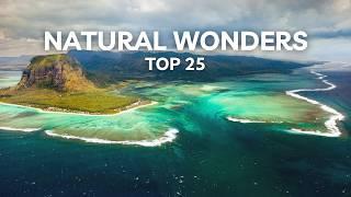 NATURE'S Masterpieces 25 MUST SEE Places Before You Die!