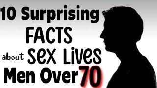 10 Surprising Facts and Myths about the Sex lives of Men over 70 | Men Sexuality