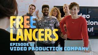 Video Production Company - Episode 1 Season 1 - Freelancers