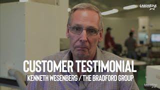 Customer Testimonial - Kenneth Wesenberg / The Bradford Group