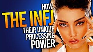 How The INFJ Shows Their Unique Processing Power