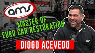 Master of Euro Car Restoration! Diogo Acevedo of AMS Auto Werks | Episode #023