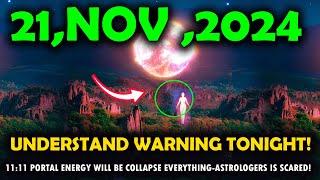 it's coming! 11:11 Portal on November 22th Will Be Powerful-that will destroy everything!  2024!