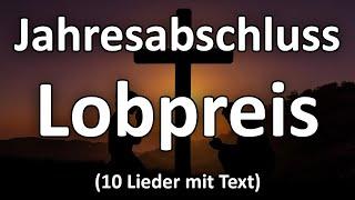 Jahresabschluss Lobpreiszeit - 10 Lobpreislieder