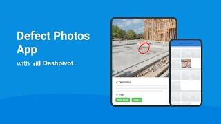 Simplify Defect Reporting with Dashpivot’s Defect Photos App