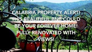 Calabria Property Alert! This Beautiful B&B Could be Your Forever Home! Fully Renovated, Views!