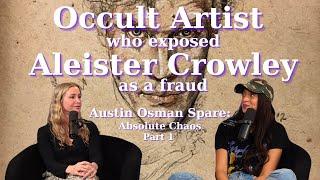 Austin Osman Spare - Part 1 | Monarey Martinez & Jenna Sparrow | The Bad Art Show |#2