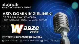 GOŚĆ WASZEGO RADIA: Dominik Zieliński (31-10-2024)